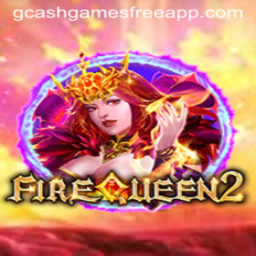 Exploring FireQueen2: A GCash Games Adventure